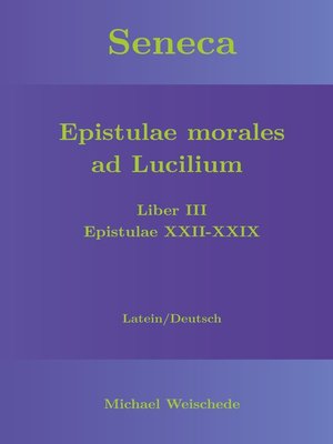 cover image of Seneca--Epistulae morales ad Lucilium--Liber III Epistulae XXII-XXIX